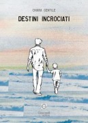 Destini incrociati - Chiara Gentile