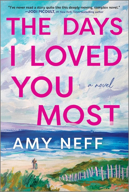 The Days I Loved You Most - Amy Neff