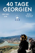 Cover-Bild zum Titel '40 Tage Georgien (DuMont Reiseabenteuer)' von 'Constanze John'