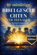Cover-Bild zum Titel '10-minütige Bibelgeschichten für Teenager' von 'Faith Everhart'
