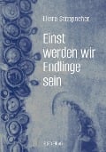 Cover-Bild zum Titel 'Einst werden wir Endlinge sein' von 'Elvira Steppacher'