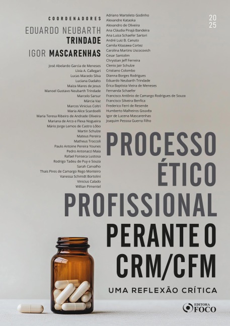 Processo Ético Profissional Perante o CRM/CFM - 1ª Ed - 2025 - Eduardo Neubarth Trindade, Igor de Lucena Mascarenhas