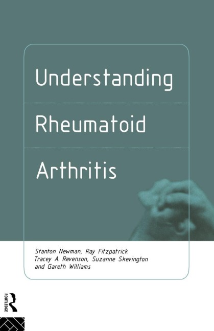 Understanding Rheumatoid Arthritis - Ray Fitzpatrick, Stanton Newman, Tracey Revenson