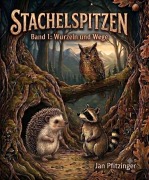 Cover-Bild zum Titel 'Stachelspitzen' von 'Jan Pfitzinger'