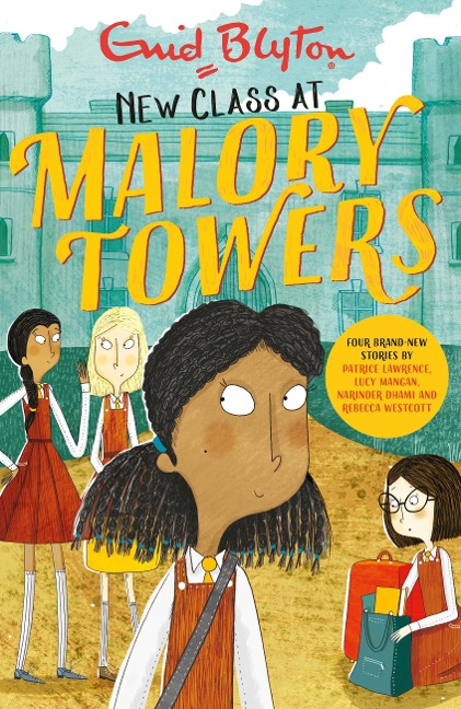 New Class at Malory Towers - Enid Blyton, Lucy Mangan, Rebecca Westcott, Patrice Lawrence, Narinder Dhami