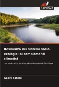 Cover-Bild zum Titel 'Resilienza dei sistemi socio-ecologici ai cambiamenti climatici' von 'Gebre Tafere'