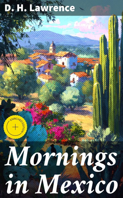 Mornings in Mexico - D. H. Lawrence