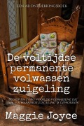 Cover-Bild zum Titel 'De voltijdse permanente volwassen zuigeling' von 'Maggie Joyce'