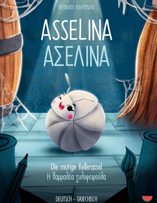 Asselina - die mutige Kellerassel - Georgios Karpusidis