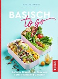 Cover-Bild zum Titel 'Basisch to go' von 'Imke Kleinert'