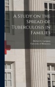 Cover-Bild zum Titel 'A Study on the Spread of Tuberculosis in Families' von 'Herbert G Lampson'