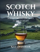 Cover-Bild zum Titel 'Scotch Whisky - Herstellung und Geschichte' von 'Ralf Zwanziger'