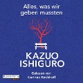 Cover-Bild zum Titel 'Alles, was wir geben mussten' von 'Kazuo Ishiguro'