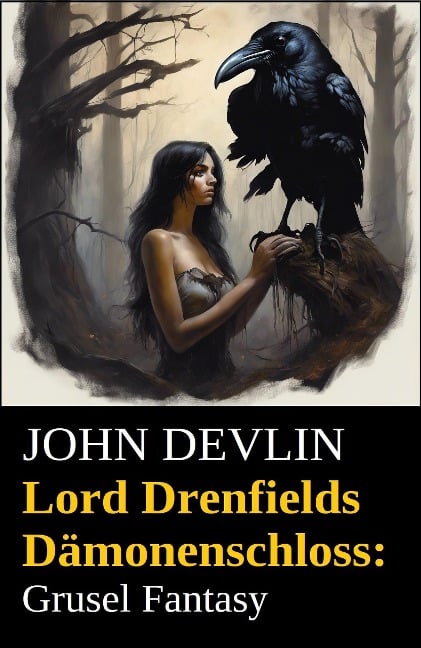 Lord Drenfields Dämonenschloss: Grusel Fantasy - John Devlin