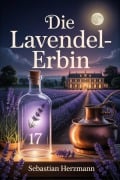 Cover-Bild zum Titel 'Die Lavendel-Erbin' von 'Sebastian Herzmann'