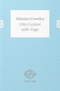 Cover-Bild zum Titel 'Otto lezioni sullo yoga' von 'Aleister Crowley'