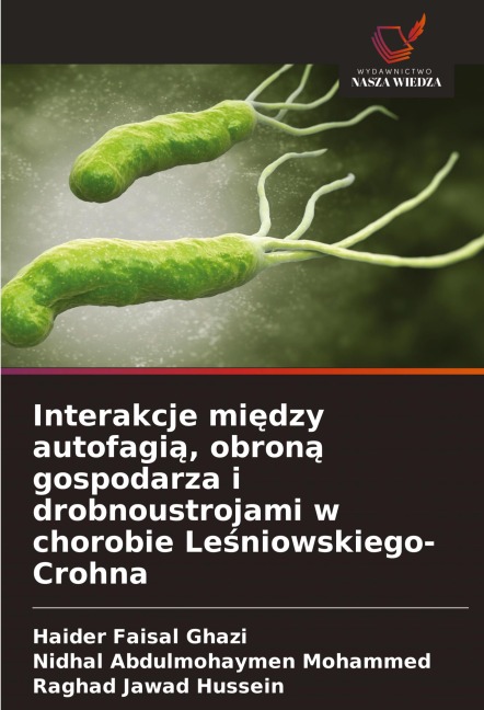 Interakcje mi¿dzy autofagi¿, obron¿ gospodarza i drobnoustrojami w chorobie Le¿niowskiego-Crohna - Haider Faisal Ghazi, Nidhal Abdulmohaymen Mohammed, Raghad Jawad Hussein