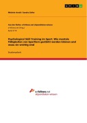 Cover-Bild zum Titel 'Psychological Skill Training im Sport. Wie mentale Fähigkeiten von Sportlern gestärkt werden können und wozu sie wichtig sind' von 'Michèle Arndt, Sandra Zeller'