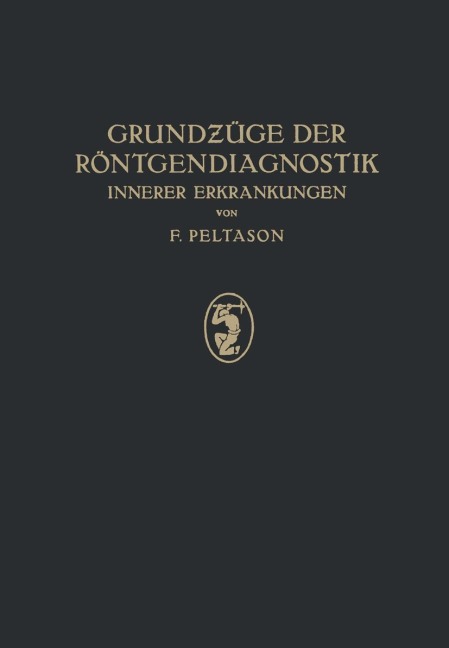 Grundzüge der Röntgendiagnostik - Felix Peltason