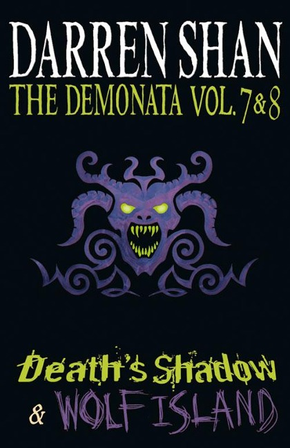Volumes 7 and 8 - Death's Shadow/Wolf Island - Darren Shan