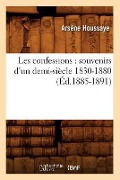 Cover-Bild zum Titel 'Les Confessions: Souvenirs d'Un Demi-Siècle 1830-1880 (Éd.1885-1891)' von 'Arsène Houssaye'