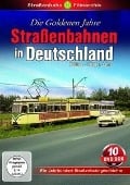 Die Goldenen Jahre - Straßenbahnen in Deutschland - 