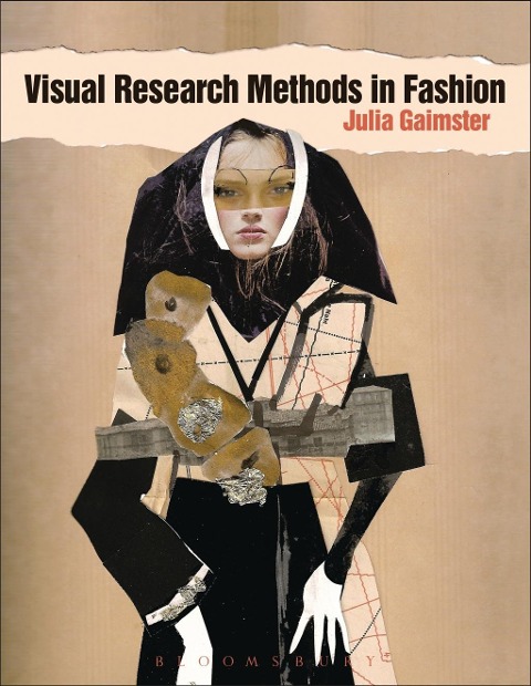 Visual Research Methods in Fashion - Julia Gaimster