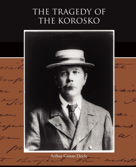 The Tragedy of the Korosko - Arthur Conan Doyle