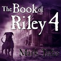 Cover-Bild zum Titel 'The Book of Riley 4 Lib/E: A Zombie Tale' von 'Mark Tufo'