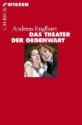 Cover-Bild zum Titel 'Das Theater der Gegenwart' von 'Andreas Englhart'