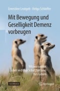 Cover-Bild zum Titel 'Mit Bewegung und Geselligkeit Demenz vorbeugen' von 'Ernestine Leutgeb, Helga Schloffer'