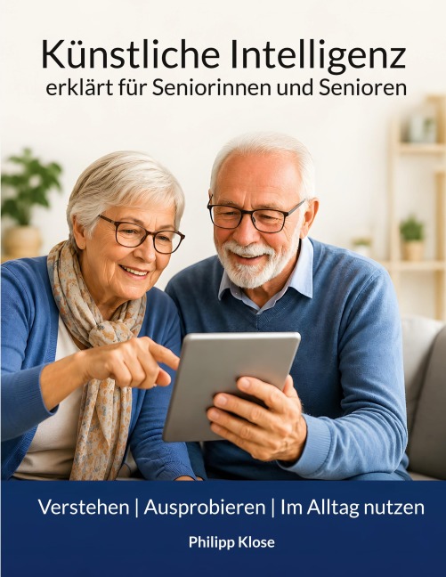 Künstliche Intelligenz - erklärt für Seniorinnen und Senioren - Philipp Klose
