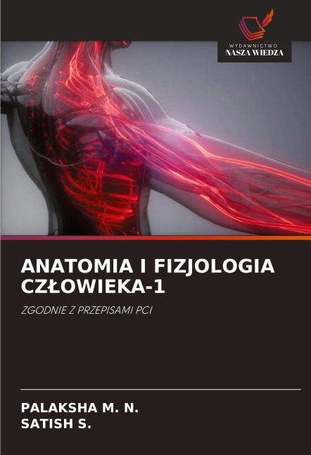 ANATOMIA I FIZJOLOGIA CZ¿OWIEKA-1 - Palaksha M. N., Satish S.