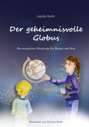 Cover-Bild zum Titel 'Der geheimnisvolle Globus' von 'Annika Osche'