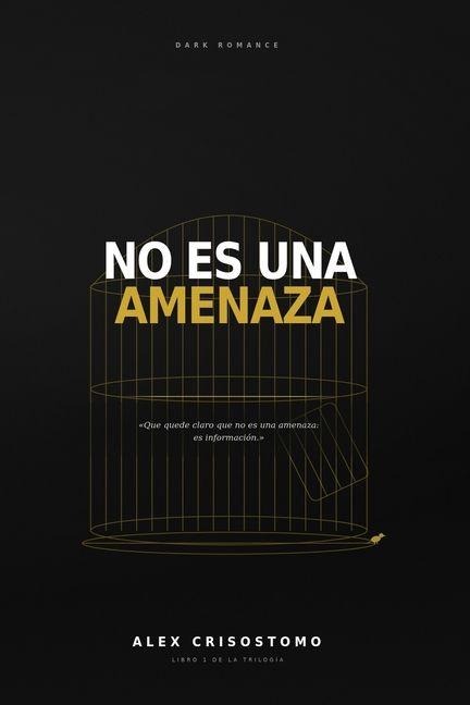 No es una amenaza - Alex Crisostomo