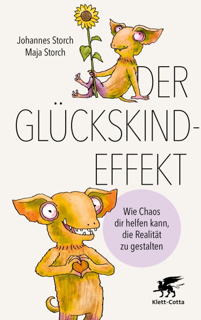Der Glückskind-Effekt - Maja Storch, Johannes Storch