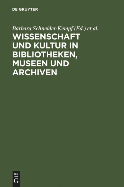 Wissenschaft und Kultur in Bibliotheken, Museen und Archiven - 