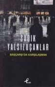 Cover-Bild zum Titel 'Bascarsida Karsilasmak' von 'Sadik Yalsizucanlar'