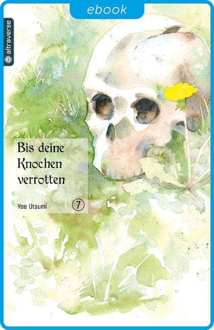 Bis deine Knochen verrotten 07 - Yae Utsumi