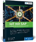 IoT mit SAP - Andreas Holtschulte, Martina Mohr, Michael Stollberg