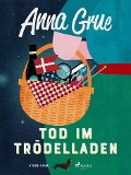 Cover-Bild zum Titel 'Tod im Trödelladen' von 'Anna Grue'