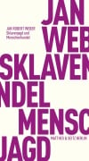Cover-Bild zum Titel 'Sklavenjagd und Menschenhandel' von 'Jan Robert Weber'