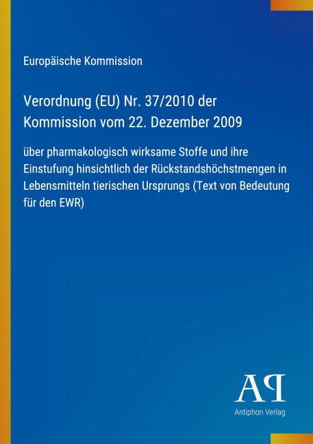 Verordnung (EU) Nr. 37/2010 der Kommission vom 22. Dezember 2009 - Europäische Kommission