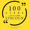 100 citat från Abraham Lincoln - Abraham Lincoln