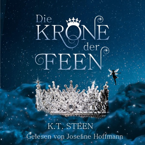 Die Krone der Feen - K. T. Steen