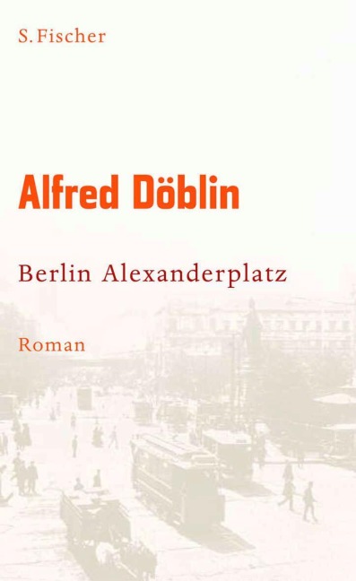 Berlin Alexanderplatz - Alfred Döblin