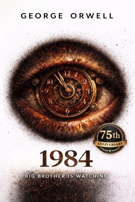 1984: 75th Anniversary - George Orwell