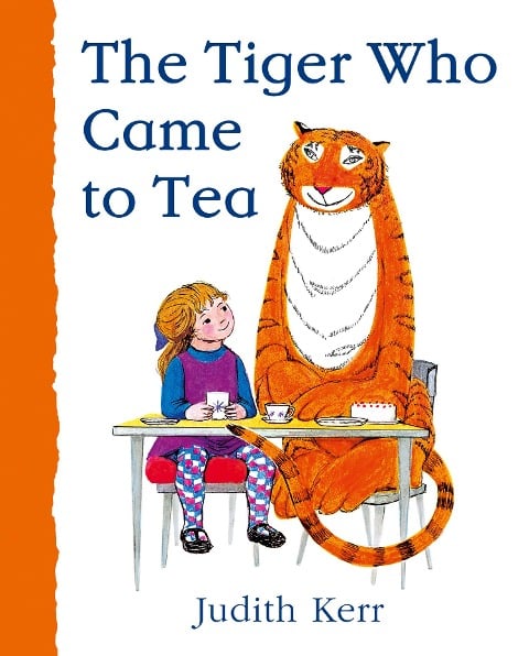 The Tiger Who Came to Tea - Judith Kerr