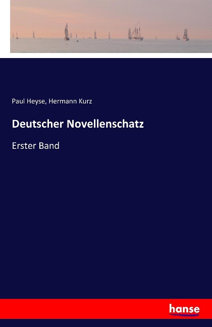 Deutscher Novellenschatz - Paul Heyse, Hermann Kurz