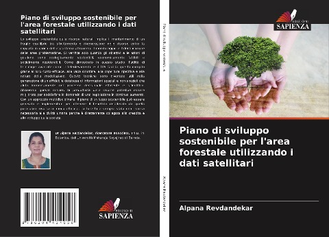 Piano di sviluppo sostenibile per l'area forestale utilizzando i dati satellitari - Alpana Revdandekar